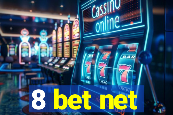 8 bet net